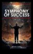 The Intelligence Symphony Un ghid simfonic pentru creștere și viziune